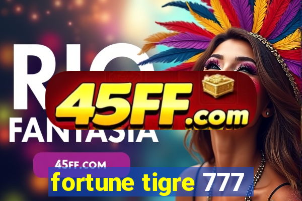 fortune tigre 777